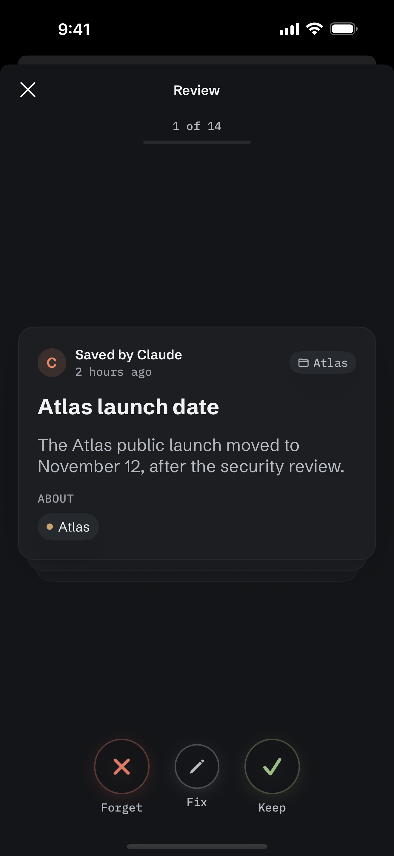 Reviewing a memory on iPhone: a card saved by Claude two hours ago, Atlas launch date, with the fact and the project it is about, and Forget, Fix and Keep buttons below it.